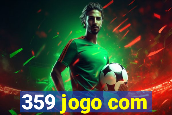 359 jogo com